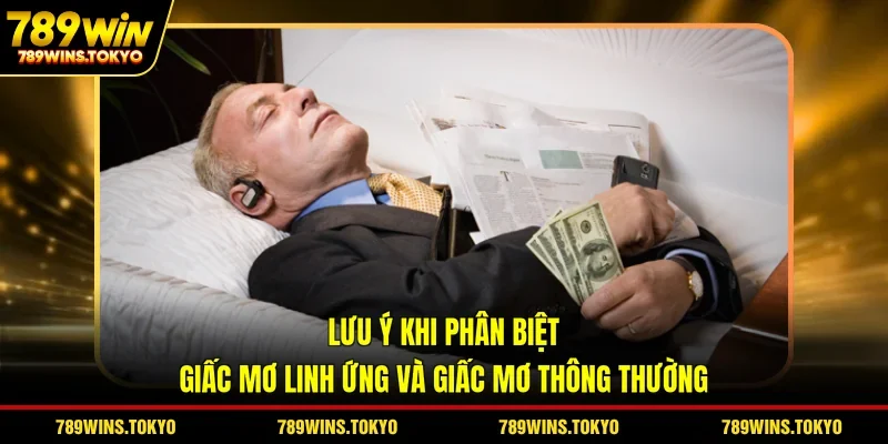 Lưu ý khi phân biệt giấc mơ linh ứng và giấc mơ thông thường