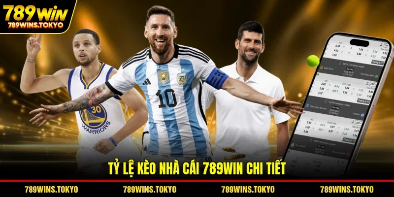 Tỷ lệ kèo nhà cái 789WIN chi tiết